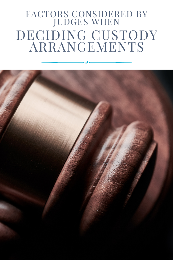 what do judges consider when making custody arrangements
